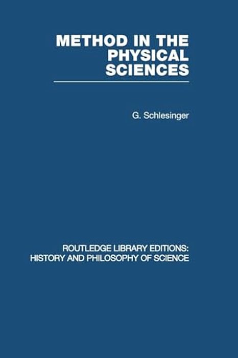 Method In The Physical Sciences-..