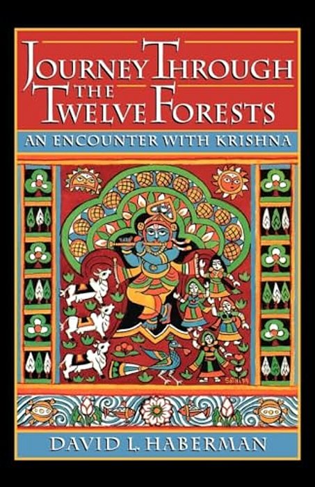Journey Through The Twelve Forests: An Encounter With Krishna-..