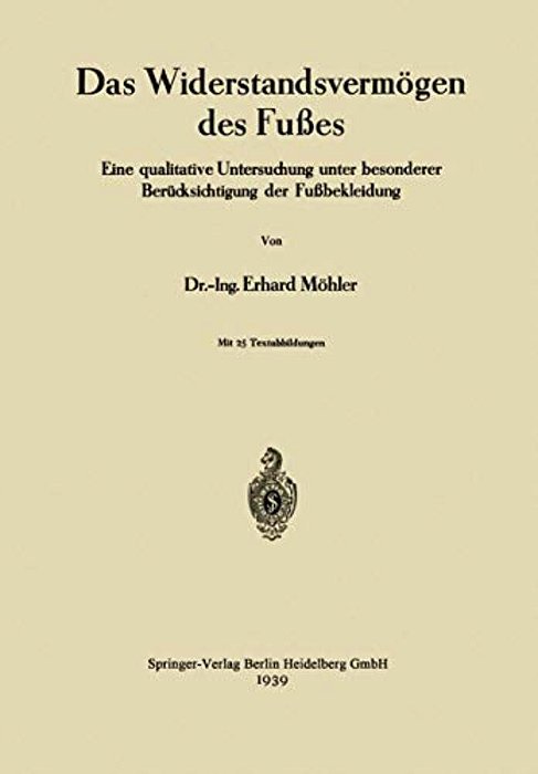 Das Widerstandsvermögen Des Fußes: Eine Qualitative Untersuchung Unter Besonderer Berücksichtigung Der Fußbekleidung-..