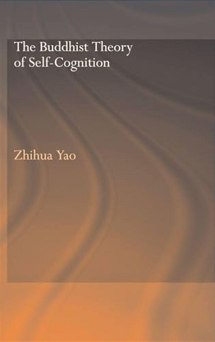The Buddhist Theory Of Self-Cognition-..