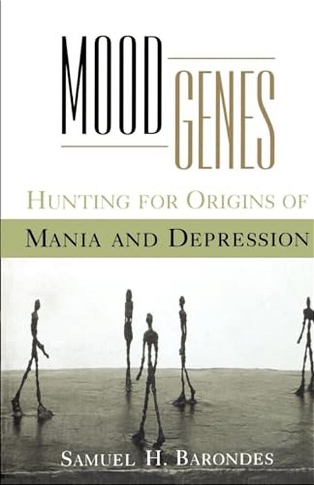 Mood Genes: Hunting For Origins Of Mania And Depression-..