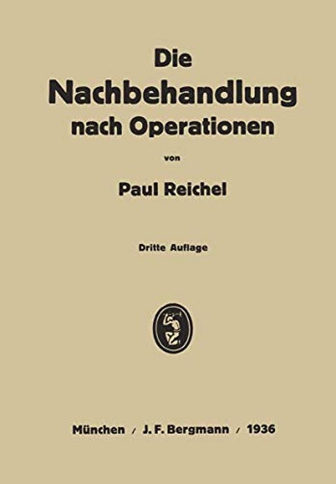 Die Nachbehandlung Nach Operationen: Ein Lehrbuch In Vorlesungen-..