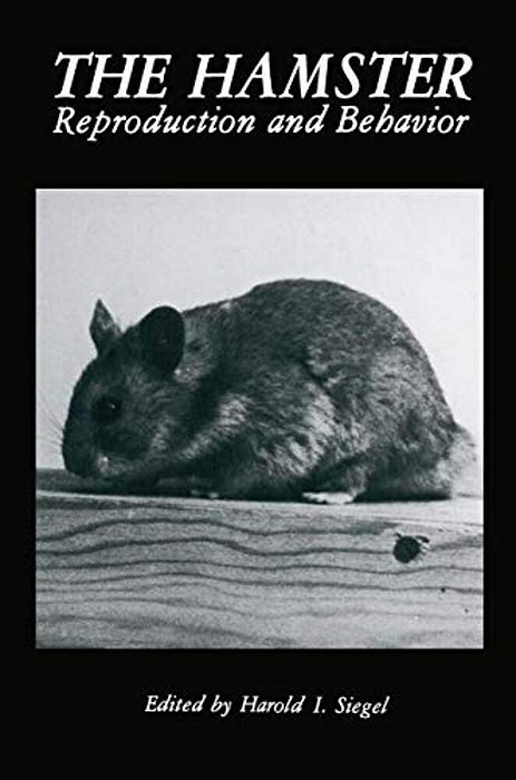 The Hamster: Reproduction And Behavior-..