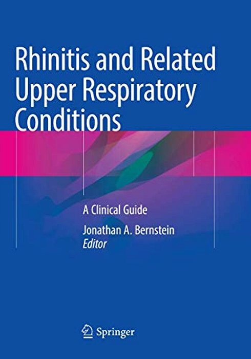 Rhinitis And Related Upper Respiratory Conditions: A Clinical Guide-..