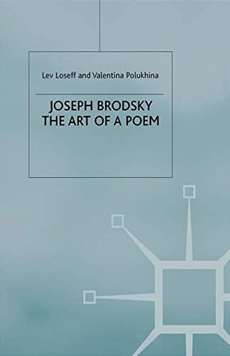 Joseph Brodsky: The Art Of A Poem-..