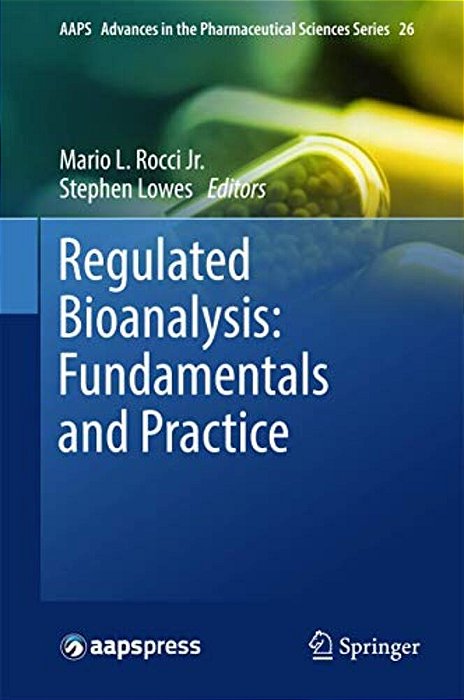 Regulated Bioanalysis: Fundamentals And Practice-..
