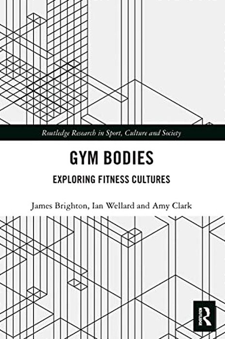 Gym Bodies: Exploring Fitness Cultures-..