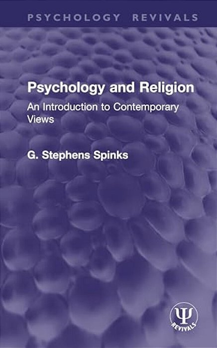 Psychology And Religion: An Introduction To Contemporary Views-..