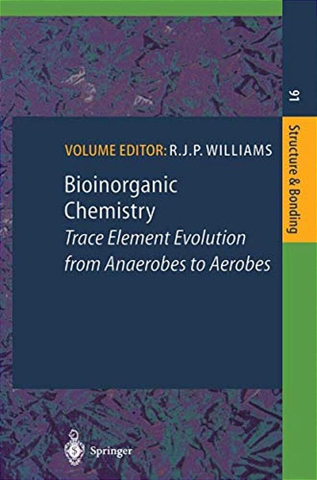 Bioinorganic Chemistry: Trace Element Evolution From Anaerobes To Aerobes-..