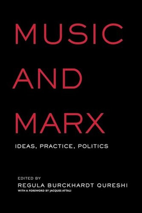 Music And Marx: Ideas, Practice, Politics-..