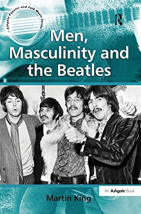 Men, Masculinity And The Beatles-..