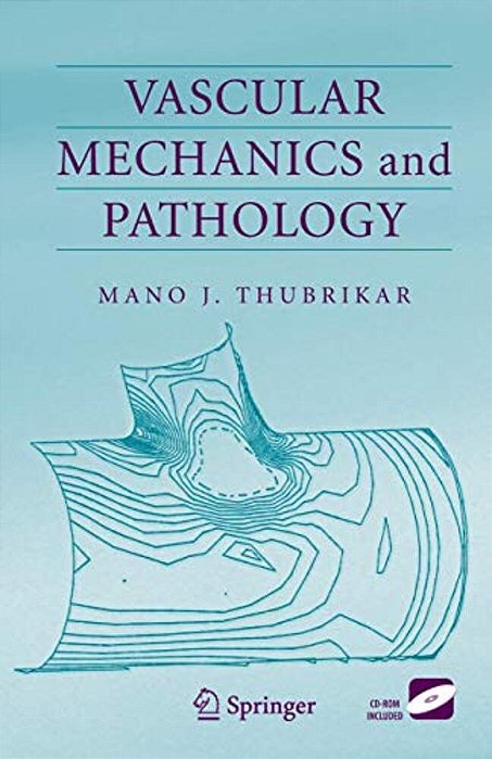 Vascular Mechanics And Pathology-..