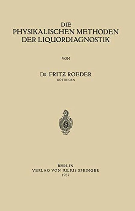 Die Physikalischen Methoden Der Liquordiagnostik-..