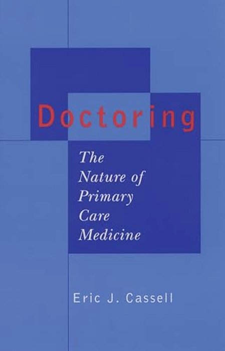 Doctoring: The Nature Of Primary Care Medicine-..
