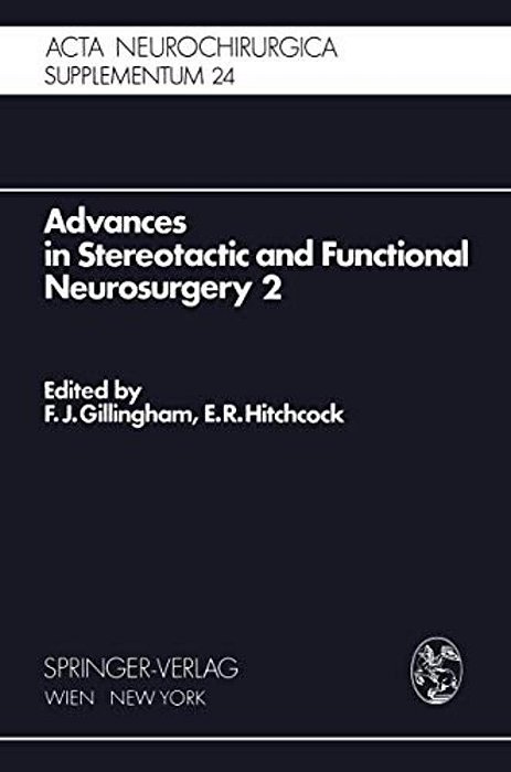 Advances In Stereotactic And Functional Neurosurgery 2: Proceedings Of The 2ND Meeting Of The European Society For Stereotactic And Functional Neurosu-..