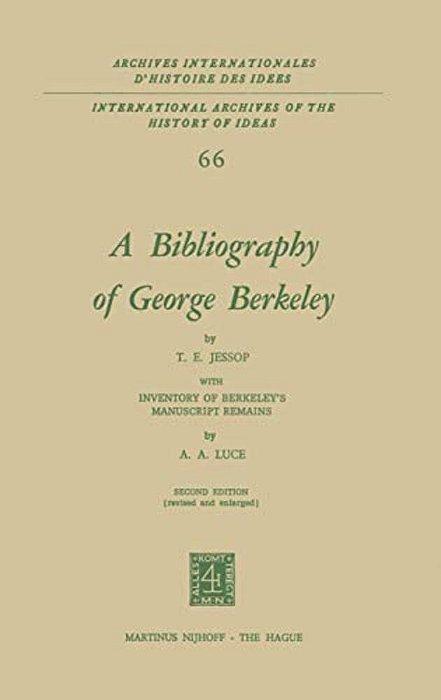 A Bibliography Of George Berkeley: With Inventory Of Berkeley's Manuscript Remains-..