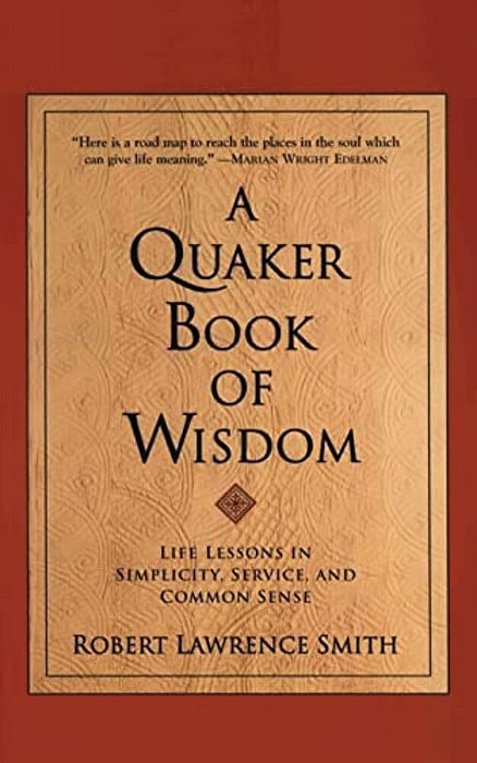 A Quaker Book Of Wisdom-..