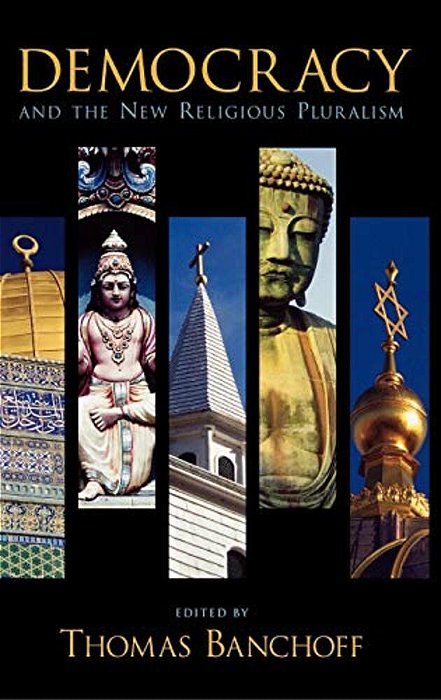 Democracy And The New Religious Pluralism-..
