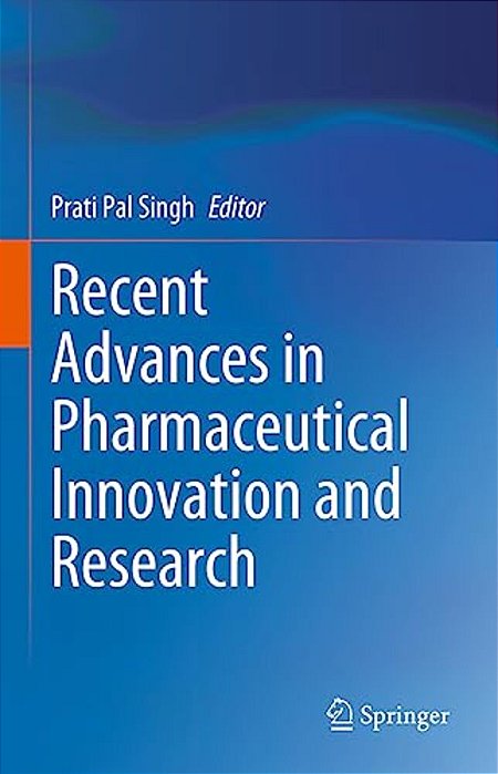Recent Advances In Pharmaceutical Innovation And Research-..