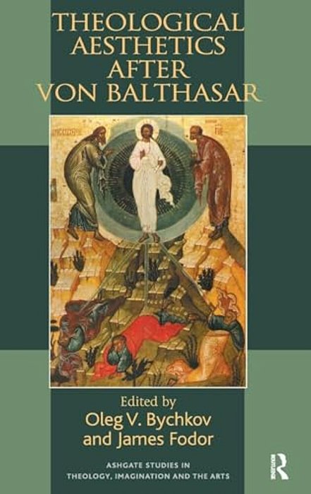 Theological Aesthetics After Von Balthasar-..