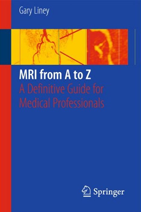 Mri From A To Z: A Definitive Guide For Medical Professionals-..