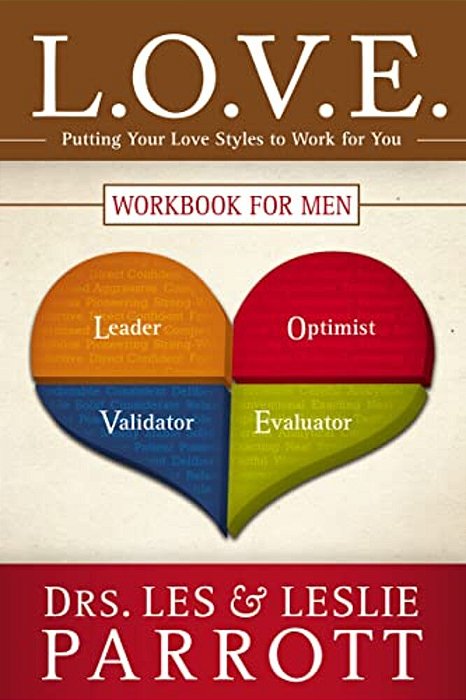 L. O. V. E. Workbook For Men: Putting Your Love Styles To Work For You-..