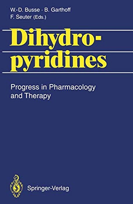 Dihydropyridines: Progress In Pharmacology And Therapy-..