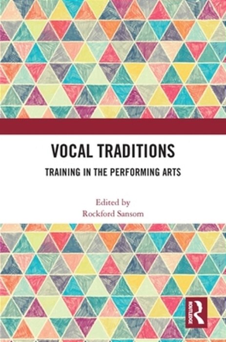 Vocal Traditions: Training In The Performing Arts-..
