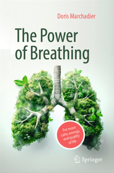The Power Of Breathing: For More Calm, Energy, And Quality Of Life-..
