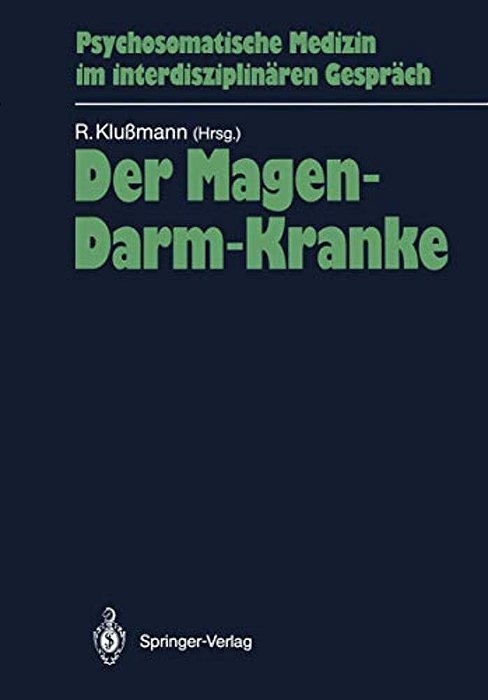 Der Magen-Darm-kranke: Und Seine Prä- Und Postoperative Situation-..
