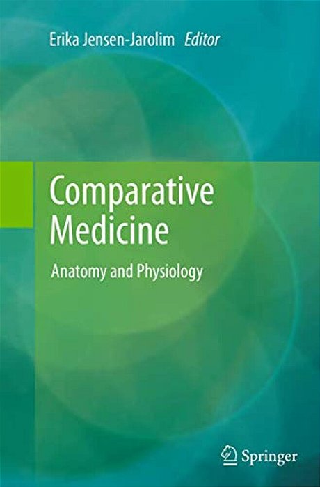 Comparative Medicine: Anatomy And Physiology-..
