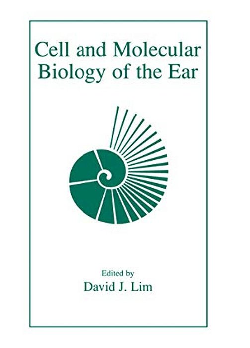 Cell And Molecular Biology Of The Ear-..