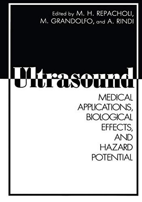 Ultrasound: Medical Applications, Biological Effects, And Hazard Potential-..
