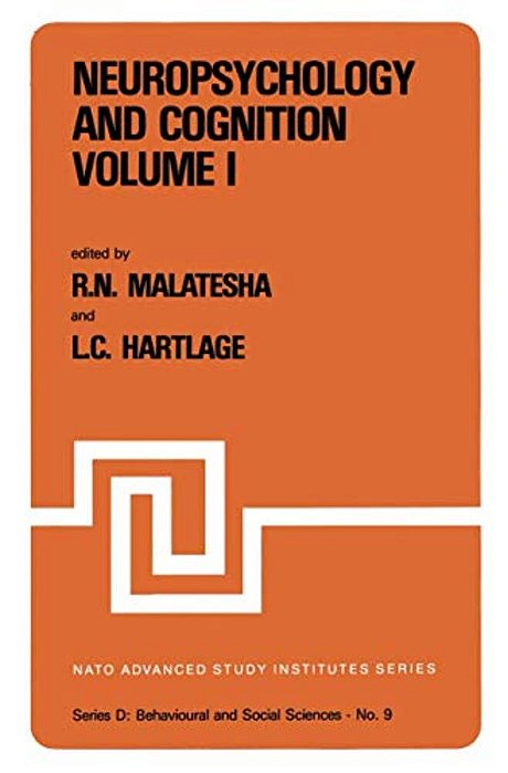 Neuropsychology And Cognition -- Volume I/Volume II: Proceedings Of The Nato Advanced Study Institute On Neuropsychology And Cognition Augusta, Geor-..