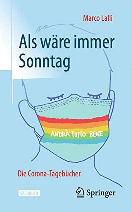 Als Wäre Immer Sonntag: Die Corona-Tagebücher-..