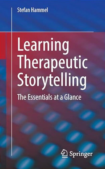 Learning Therapeutic Storytelling: The Essentials At A Glance-..