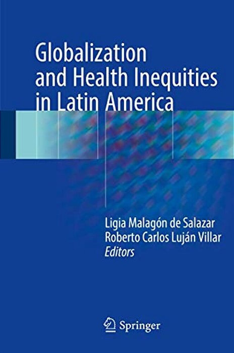Globalization And Health Inequities In Latin America-..