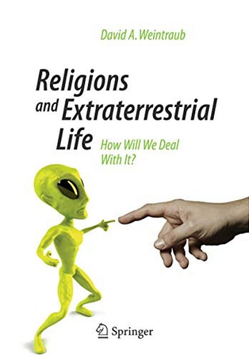 Religions And Extraterrestrial Life: How Will We Deal With It?-..