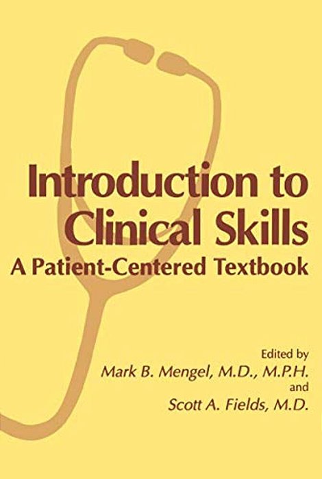 Introduction To Clinical Skills: A Patient-Centered Textbook-..
