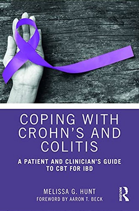 Coping With Crohn's And Colitis: A Patient And Clinician's Guide To Cbt For Ibd-..
