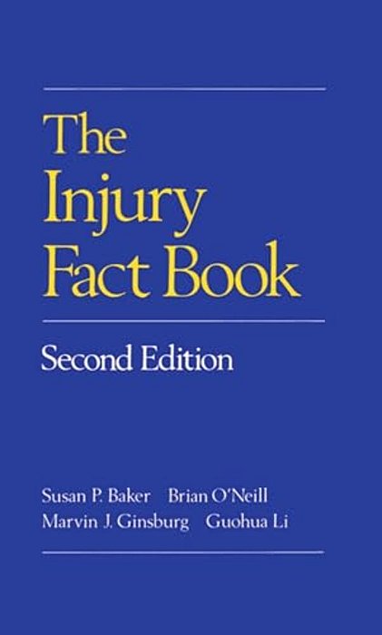 The Injury Fact Book, Second Edition-..