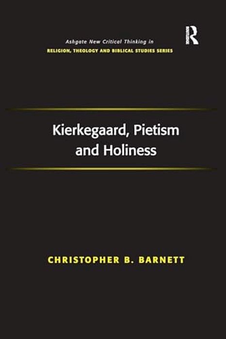 Kierkegaard, Pietism And Holiness-..