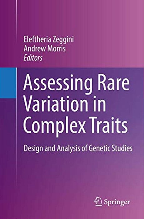 Assessing Rare Variation In Complex Traits: Design And Analysis Of Genetic Studies-..