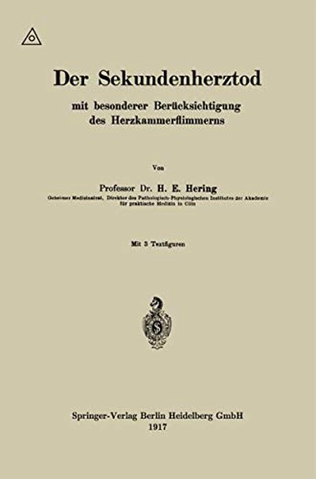 Der Sekundenherztod Mit Besonderer Berücksichtigung Des Herzkammerflimmerns-..