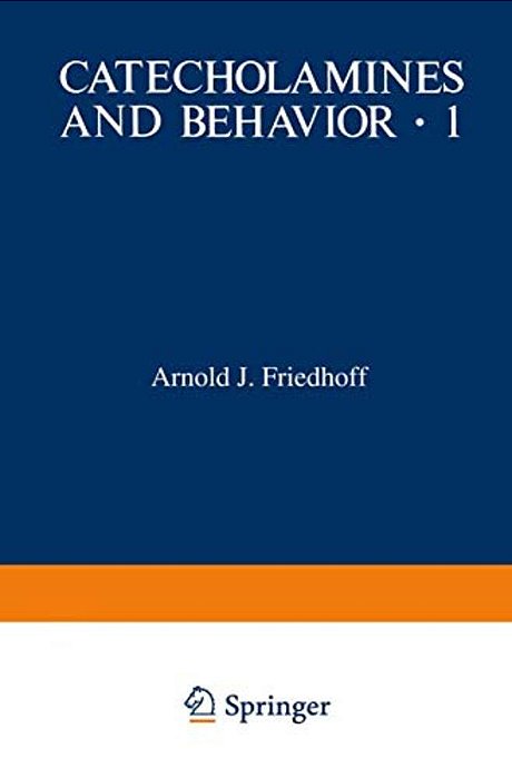 Catecholamines And Behavior - 1: Basic Neurobiology-..