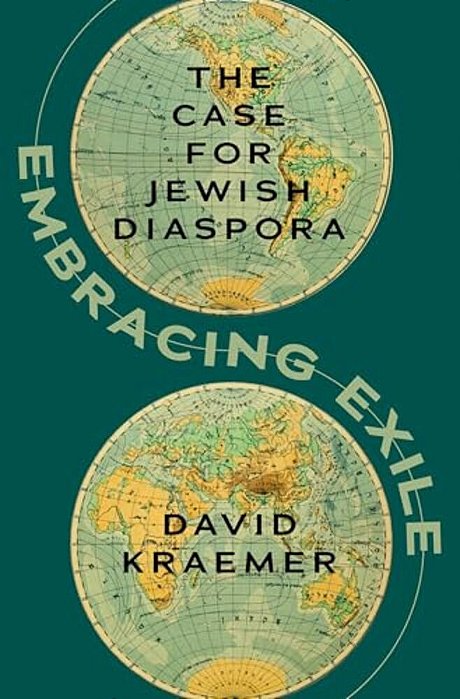 Embracing Exile: The Case For Jewish Diaspora-..