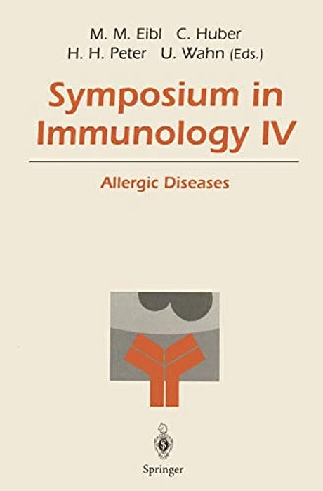 Symposium In Immunology IV: Allergic Diseases-..