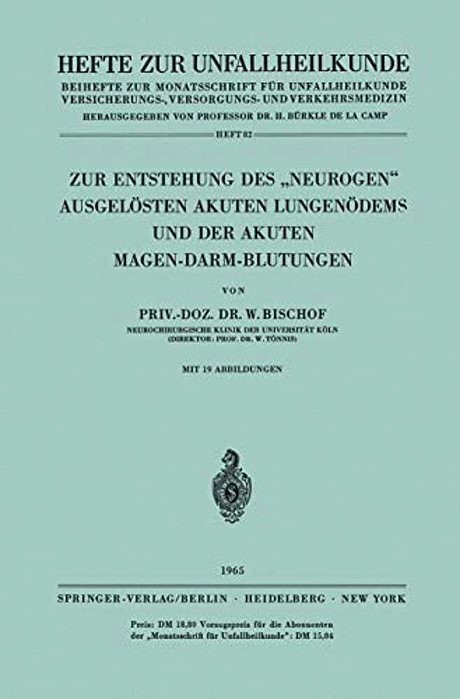Zur Entstehung Des "Neurogen" Ausgelösten Akuten Lungenödems Und Der Akuten Magen-Darm-blutungen-..
