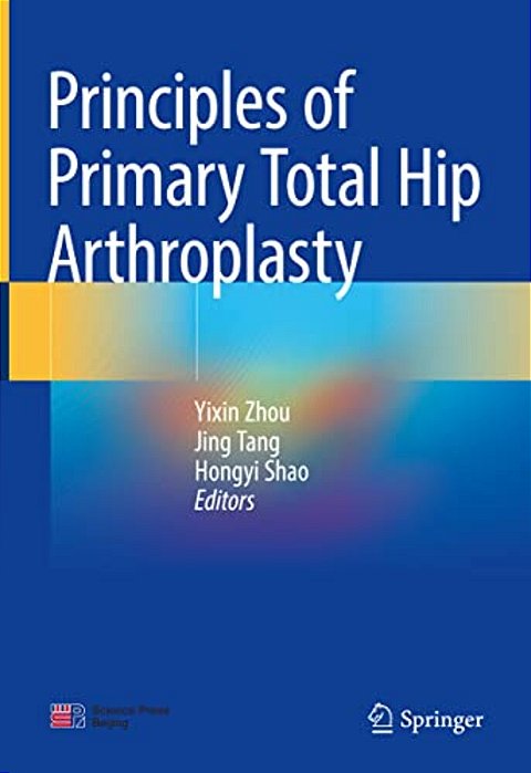 Principles Of Primary Total Hip Arthroplasty-..