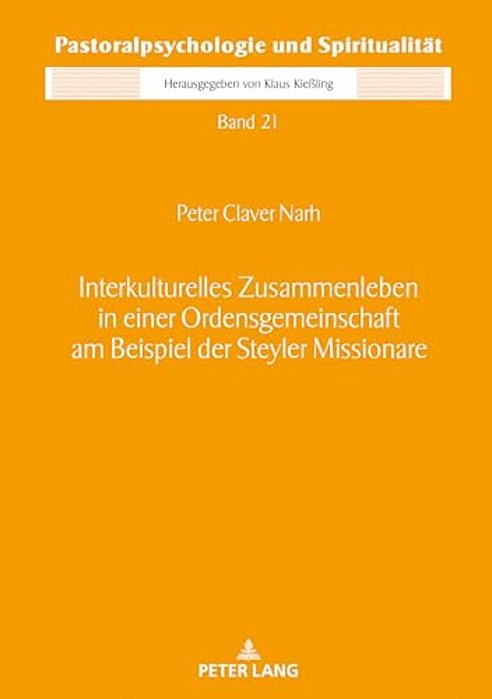 Interkulturelles Zusammenleben In Einer Ordensgemeinschaft Am Beispiel Der Steyler Missionare-..